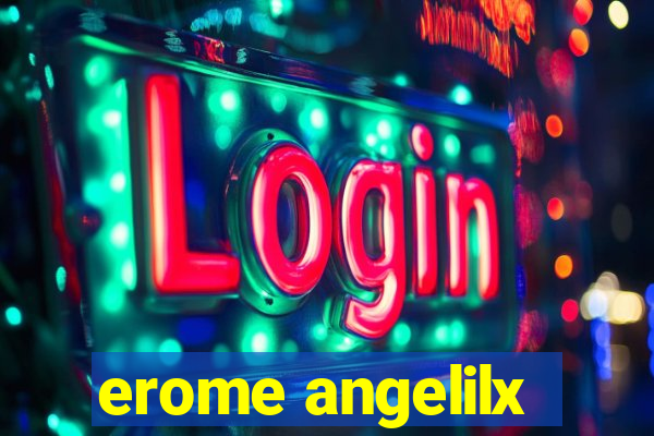 erome angelilx